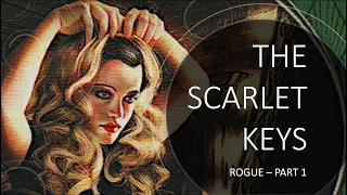 Arkham Horror LCG - The Scarlet Keys Review - Rogue - Part 1