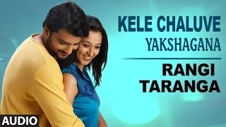 Kele Cheluve - Yakshagana || RangiTaranga || Nirup Bhandari, Radhika Chetan, Avantika Shetty