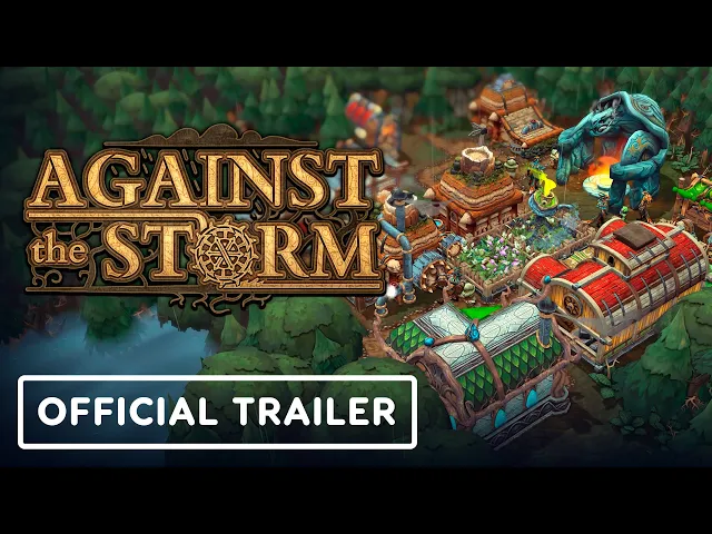 Against the Storm - Gameplay Trailer