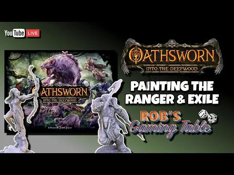 Oathsworn: Into the Deepwood Painting the Ranger + Exile