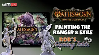 Oathsworn: Into the Deepwood Painting the Ranger + Exile