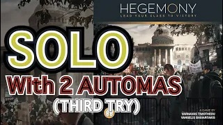 Hegemony - Solo with 2 Automas [Third Try]