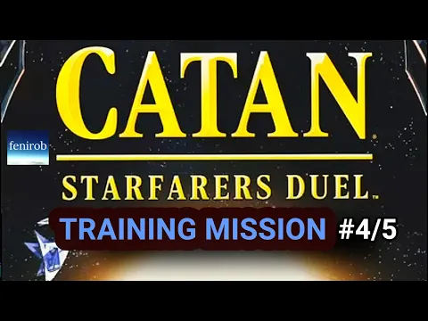CATAN: Starfarers Duel Board Game | Training Mission 4 & 5  (A.K.A. a Full Playthrough)