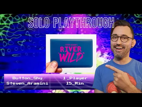 River Wild - Tutorial and Solo Play | Button Shy Solo Series