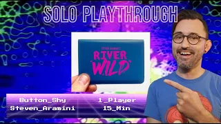 River Wild - Tutorial and Solo Play | Button Shy Solo Series