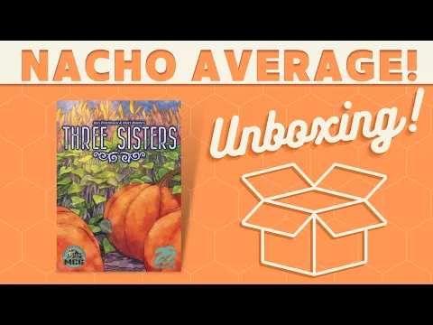 Three Sisters - Unboxing!