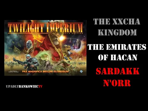 Twilight Imperium - opis The Xxcha Kingdom, The Emirates of Hacan i Sardakk N'orr