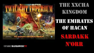 Twilight Imperium - opis The Xxcha Kingdom, The Emirates of Hacan i Sardakk N'orr