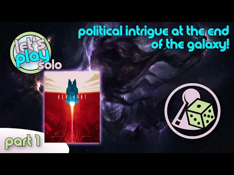 Political Intrigue at the End of the Galaxy - Let's Play Revenant (Solo) - Part 1