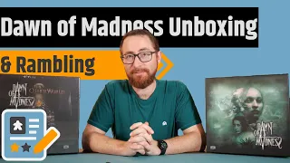 Dawn of Madness - Unboxing & Rambling