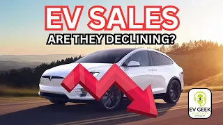 Are EV Sales Declining (and Why it Matters)?