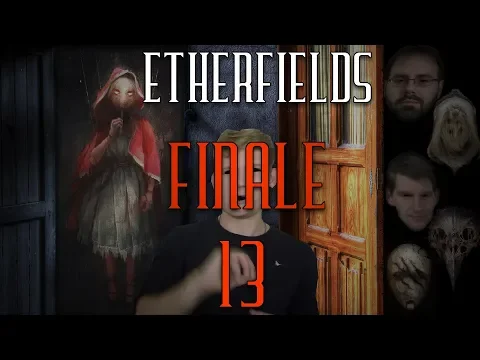 Etherfields Episode 13 Finale (It was all a dream)