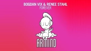Bogdan Vix & Renee Stahl - Forever (Mike Danis Remix)