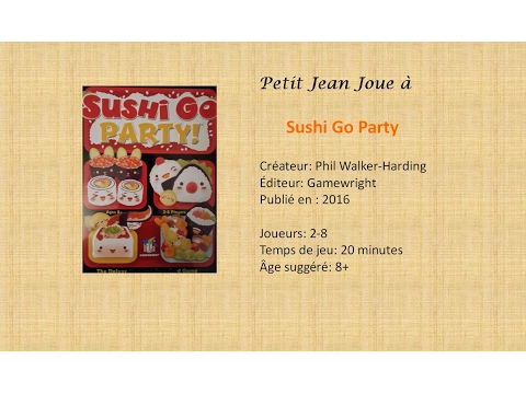 Critique du jeu Sushi Go Party - Petit Jean Joue