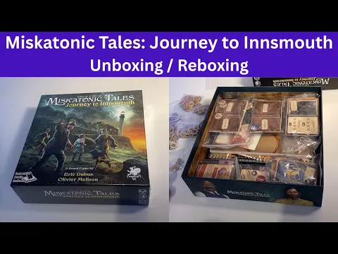 Miskatonic Tales Journey to Innsmouth - Unboxing and Reboxing