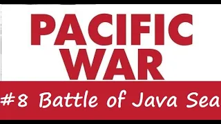 Pacific War Shorts - #8 Battle of Java Sea