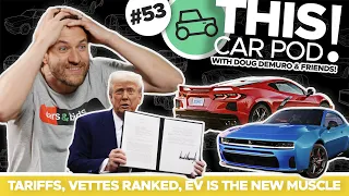 Trump Tariffs Hit the Car Market? Are Manufacturers Screwed? THIS CAR POD! EP53
