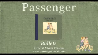 Passenger | Bullets (Official Album Audio)