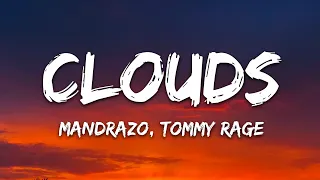 Mandrazo & Tommy Rage - Clouds (Lyrics) [7clouds Release]