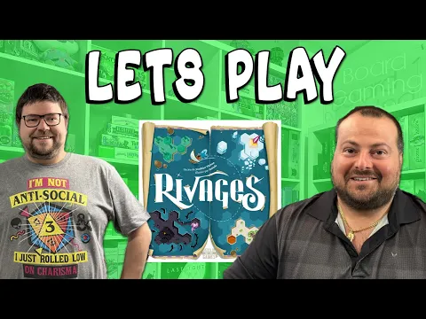 Rivages - Play through with Chris (2 players)