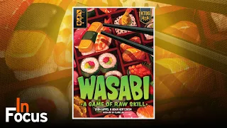 Wasabi: A Game of Raw Skill - In Focus