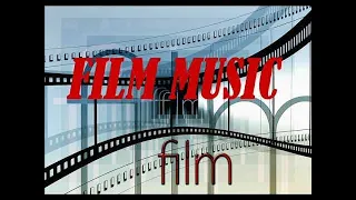 Film Music :  Soundtracks in Acoustic Guitar, Piano and Classical Music