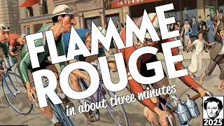 Flamme Rouge in about 3 minutes