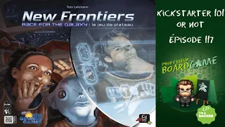 Kickstarter 101 or Not (EP117) New Frontiers - Règles et critique
