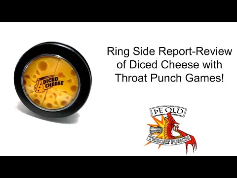 Ring Side Report-Board Game Unboxing and Review of Diced Cheese!