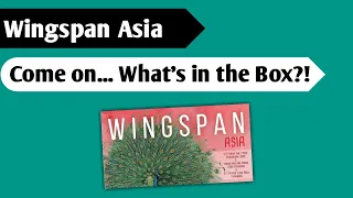 It's for the Birds: An Unboxing of Wingspan Asia