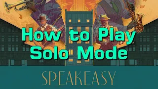 How to Play Speakeasy's Solo Mode in 9 Minutes