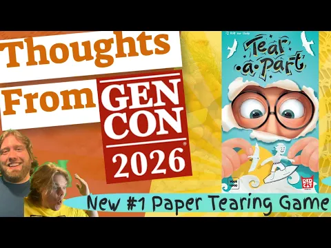 Tear A Part Thoughts From The Gen Con 2026