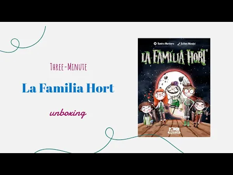 La Familia Hort - 3-Minute Unboxing