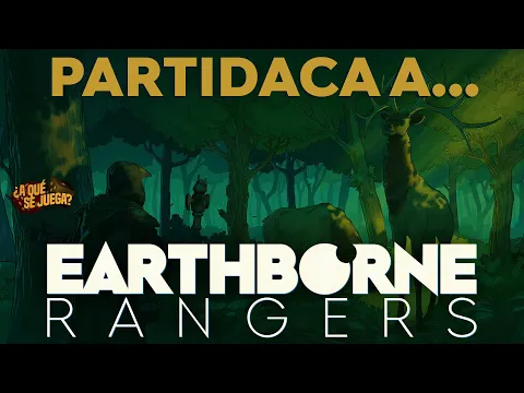 PARTIDACA A... EARTHBORNE RANGERS (Solitario) - PARTE 2