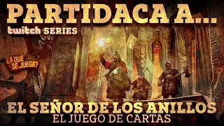 TWITCH SERIES: PARTIDACA A... El Señor de los Anillos LCG - El Séptimo Nivel (Solitario)