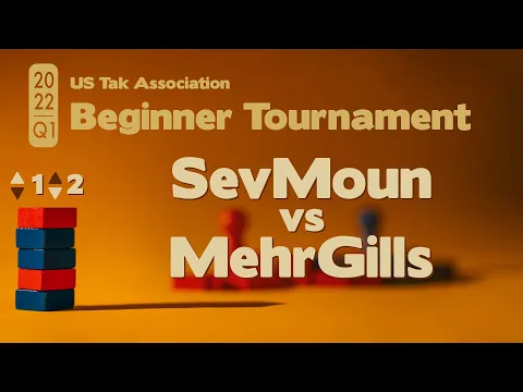 Live Commentary - 2022 Q1 Beginner Tak Tournament Playoffs - SevMoun vs Pwhaug