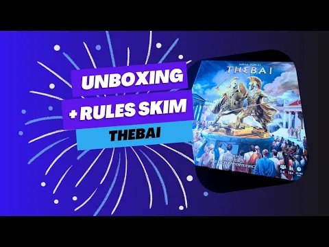 Thebai unboxing and rules skim