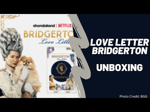 Love Letter Bridgerton: Unboxing
