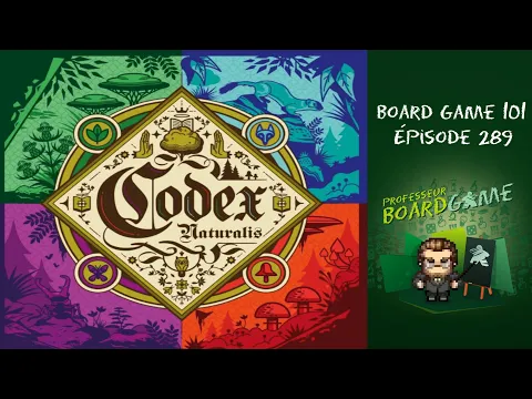 Board Game 101 (EP289) CODEX Naturalis - Règles et critique