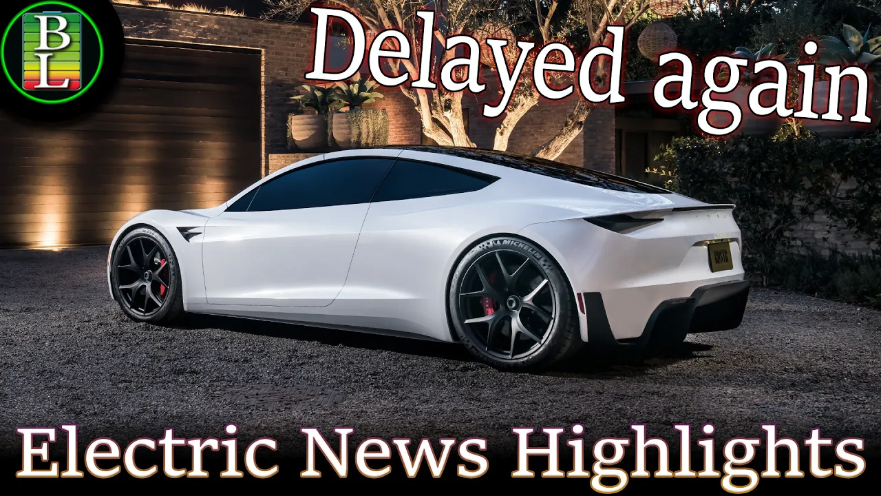 ENH - Tesla Roadster delayed, BMW iX4 and i1 and other news