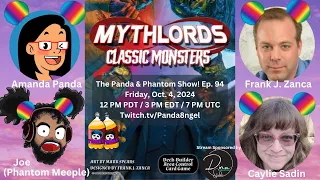 The Panda & Phantom Show! Ep.94 w/ Frank & Caylie | Live Teach & Playthrough of Mythlords: Classic Monsters from Destiny Horizons