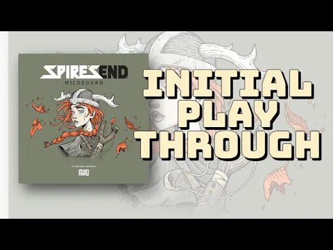 Spire's End: Hildegard initial playthrough.