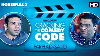 Cracking the Comedy Code with Farhad-Sajid | Housefull 3