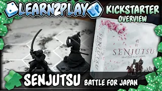 Learn to Play Presents: a Kickstarter overview for Senjutsu