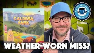 Caldera Park Review - Weather-Worn Miss?