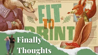 Finally Thoughts - Fit to Print