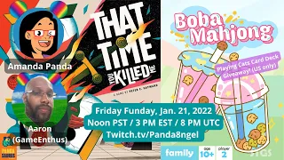 Friday Funday w/ Aaron | That Time You Killed Me from Pandasaurus Game & Boba Mahjong (Twitch VOD)