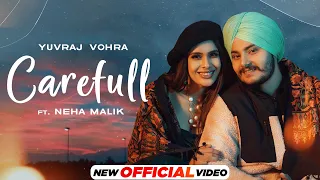 Carefull (Official Video) | Yuvraj Vohra Ft Neha Malik | Latest Punjabi Songs 2022 | Speed Records