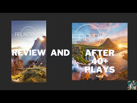 Earth: Abundance Review and Thoughts on Earth after 40+ Plays