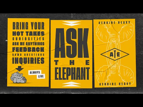 Ask the Elephant - Q&A - July '26
